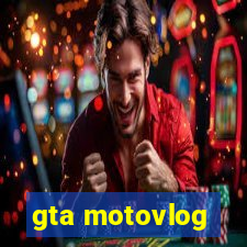 gta motovlog